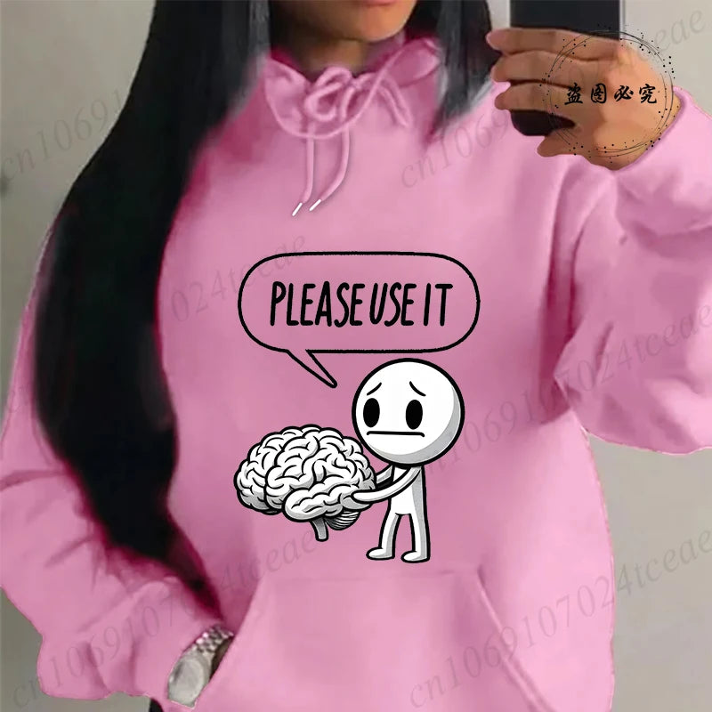 "Please Use This Your Brain" Sarcasm Printed Hoodie – Casual Loose Fit Fleece Sweatshirt